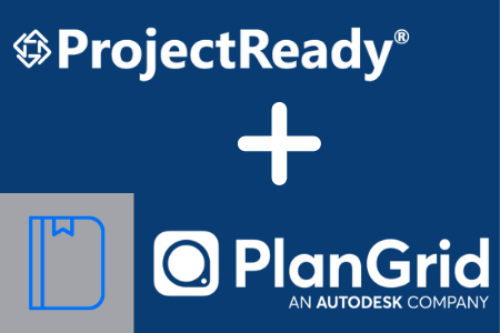 ProjectReady Enhances Connected Workflows and Interoperability with PlanGrid Integration