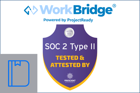 ProjectReady WorkBridge Achieves SOC 2 Type II Compliance